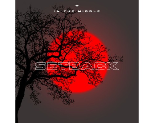 In The Middle - Setback