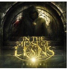 In The Midst Of Lions - Shadows