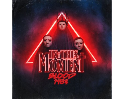 In This Moment - Blood 1983