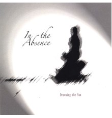 In the Absence - Drowning the Sun