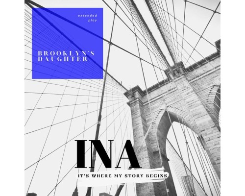 Ina - Brooklyns Daughter