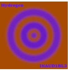 Inaud1bl3 - Hydrogen