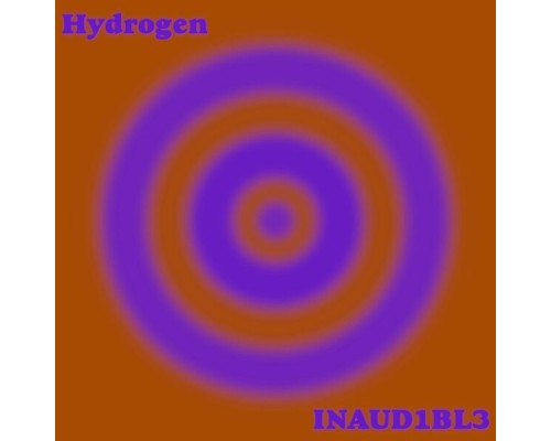 Inaud1bl3 - Hydrogen