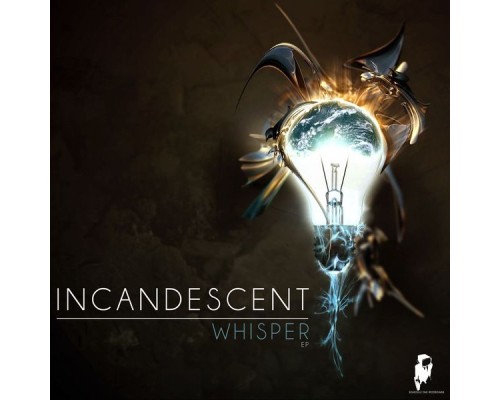 Incandescent - Whisper EP