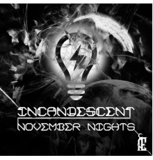 Incandescent - November Nights EP