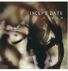 Incept Date - Harem