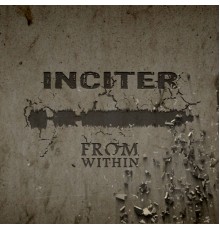 Inciter - From Within