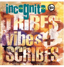 Incognito - Tribes Vibes And Scribes