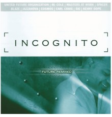 Incognito - Future Remixed