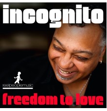 Incognito - Freedom To Love (Remixes)