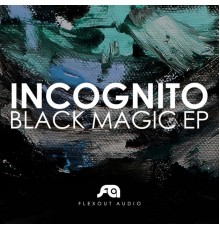 Incognito - Black Magic EP