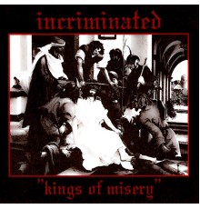 Incriminated - Kings of Misery