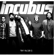 Incubus - Trust Fall (Side A)