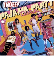 Indeep - Pajama Party Time