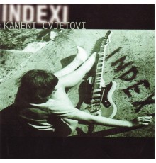 Indexi - Kameni Cvjetovi