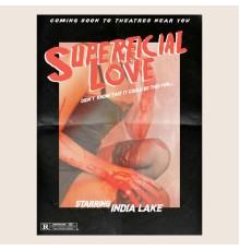 India Lake - Superficial Love