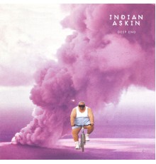 Indian Askin - Deep End