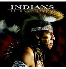 Indians - Tribal Spirit