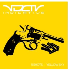 Indicative - 5 Shots // Yellow Sky