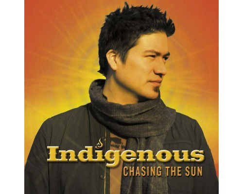 Indigenous - Chasing The Sun