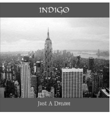 Indigo - Just a Dream (Remastered)