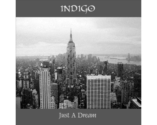 Indigo - Just a Dream (Remastered)