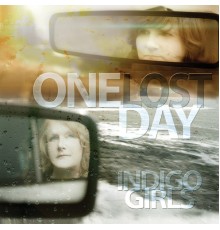 Indigo Girls - One Lost Day