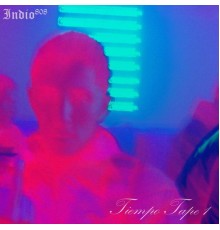 Indio 808 - Tiempo Tape 1