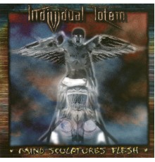 Individual Totem - Mind Sculptures Flesh