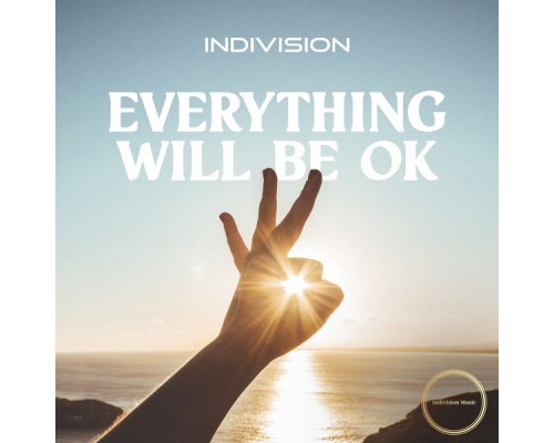 Indivision - Everything Will Be Ok