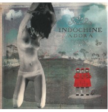 Indochine - Adora