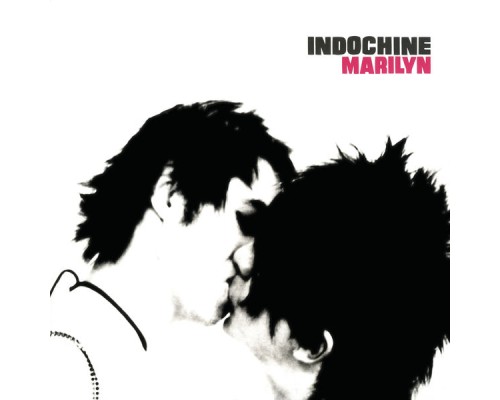 Indochine - Marilyn