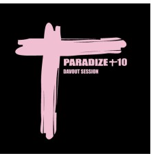 Indochine - Paradize +10  (Davout Session)