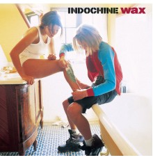 Indochine - Wax