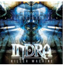 Indra - Killer Machine