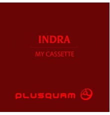 Indra - My Cassette