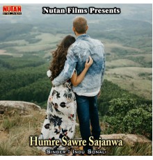 Indu Sonali - Humre Sawre Sajanwa