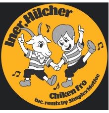 Iner, Hilcher - Chiken Fro