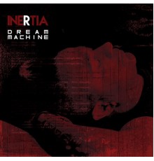 Inertia - Dream Machine