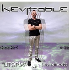 Inevitable - Utopia (the remixes)