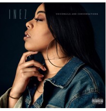 Inez - Voicemails and Conversations