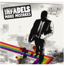 Infadels - Make Mistakes