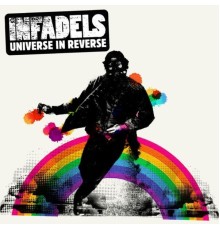 Infadels - Universe In Reverse