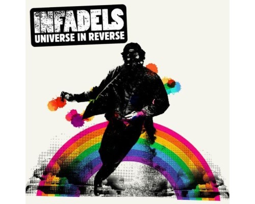 Infadels - Universe In Reverse