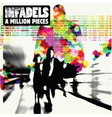 Infadels - A Million Pieces