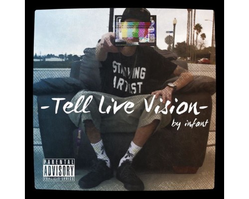 Infant - Tell Live Vision