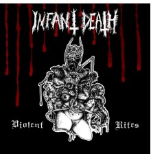 Infant Death - Violent Rites