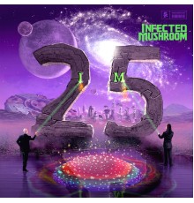 Infected Mushroom - IM25