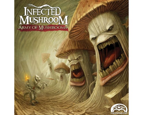 Infected Mushroom - Army of Mushrooms