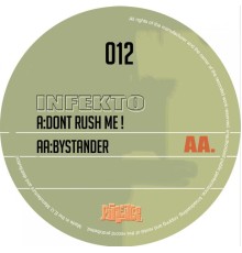 Infekto - Bystander / Don't Rush Me